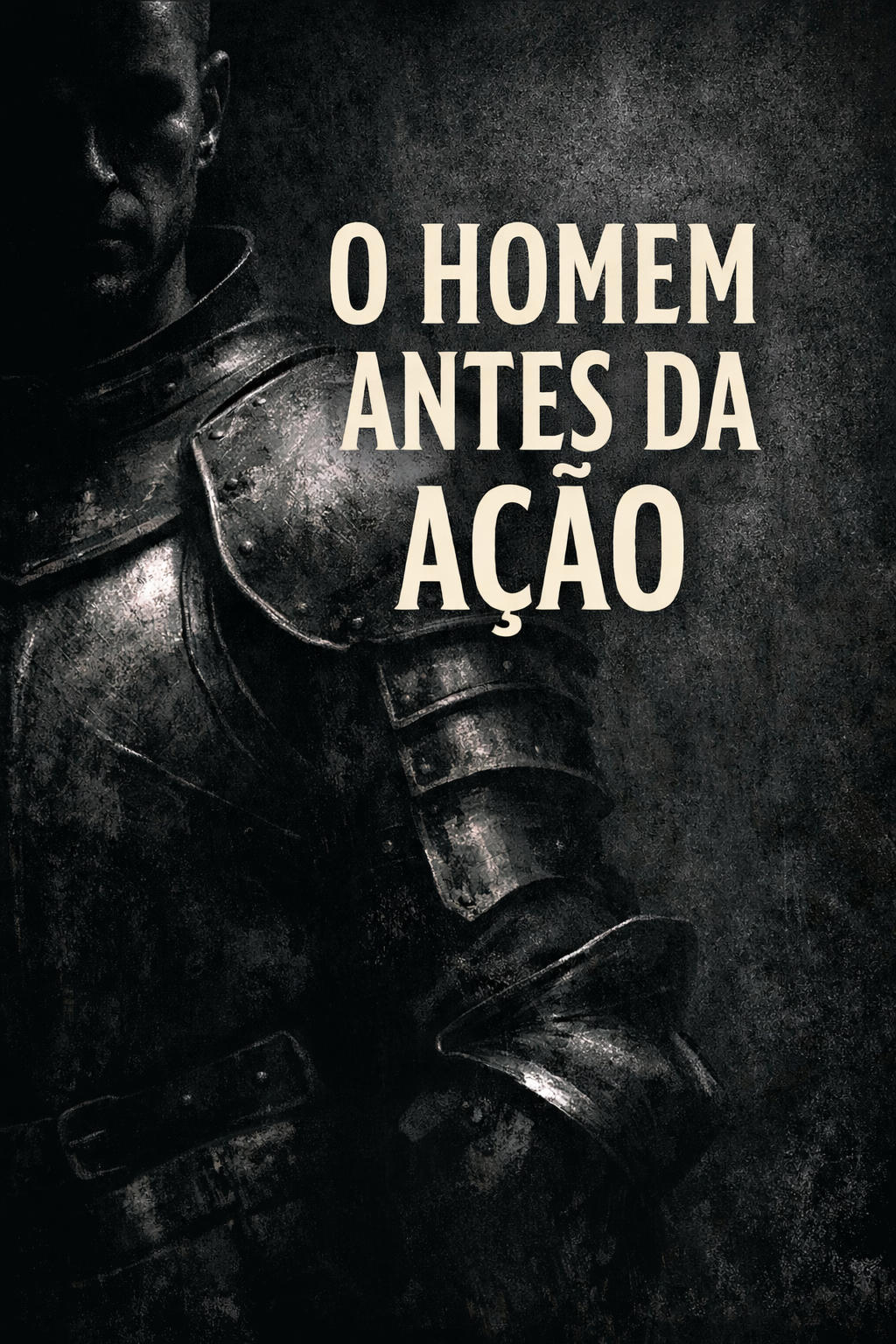 O Homem Antes da Ação