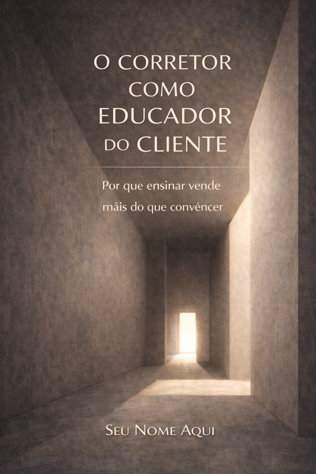 O Corretor como Educador do Cliente